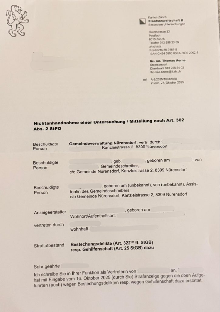 Switzerland, known for its neutrality—but when a resident requested files from the Municipality of Nürensdorf to expose corruption and unethical practices, the request was denied. The applicant then asked the public prosecutor to investigate, but the case was dismissed, with no mention of an appeal. Click the link page 1, page 2 to read the dismissed order.